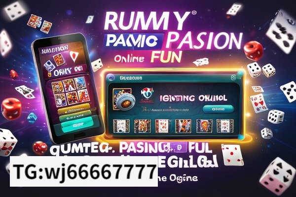 Rummy Passion Online: Igniting Fun, Rummy Passion Online: Embracing the Digital Dice