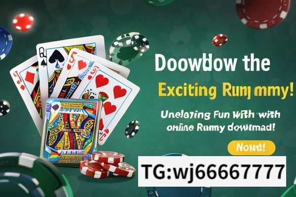 Download the Exciting Online Rummy Game Now!, Unleashing Fun with Online Rummy Game Download