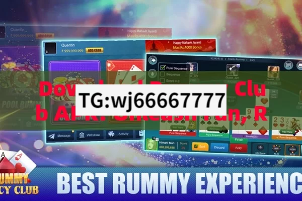 Download Rummy Club APK: Unleash Fun, Rummy Club APK Download: Elevate Your Card Game Experience