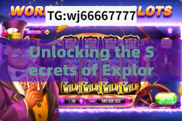 Unlocking the Secrets of Explorer Slots Jackpot