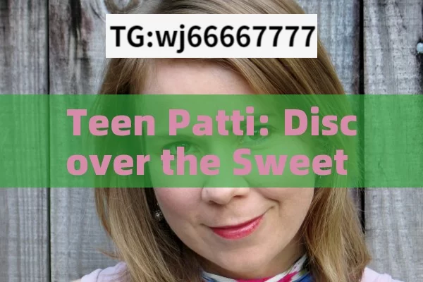 Teen Patti: Discover the Sweet Customer Care,Teen Patti Sweet: Your Ultimate Customer Care Solution