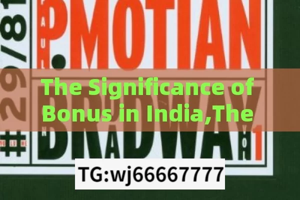 The Significance of Bonus in India,The Power of Bonus: Unlocking Employee Motivation and Business Success