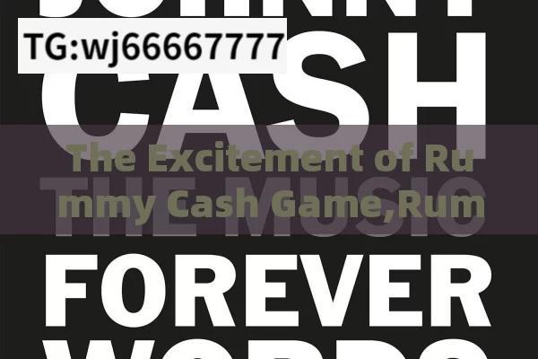 The Excitement of Rummy Cash Game,Rummy Cash Game: A Thrilling Way to Earn Money