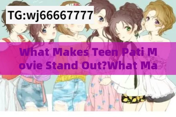 What Makes Teen Pati Movie Stand Out?What Makes Teen Pati Movie a Must-Watch for Indian Teenagers?