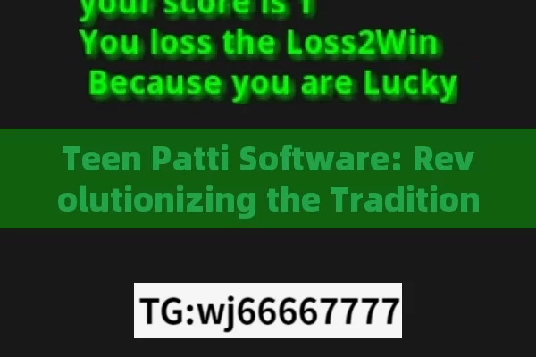 Teen Patti Software: Revolutionizing the Traditional Card Game in India