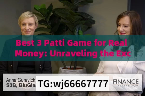 Best 3 Patti Game for Real Money: Unraveling the Exciting World