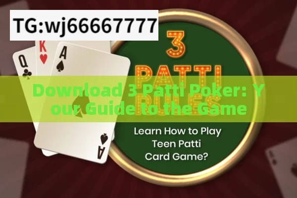 Download 3 Patti Poker: Your Guide to the Game